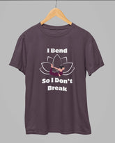 I Bend So I Don't Break Yoga T-Shirt